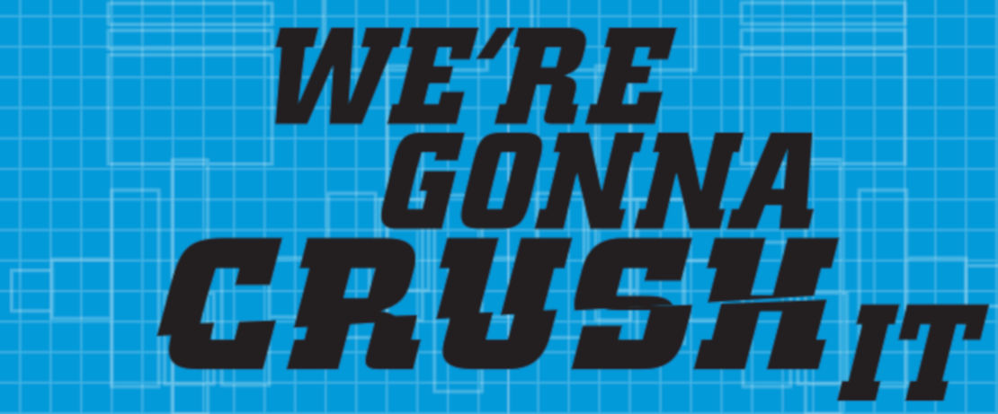 Were Gonna Crush It